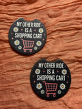 My Other Ride Is a Shopping Cart Car Coasters – Funny Shopaholic Lover Gift